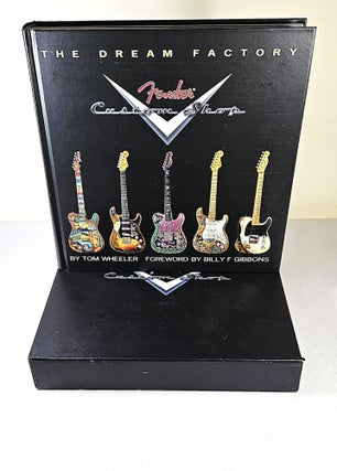 The Dream Factory; Fender custom shop
