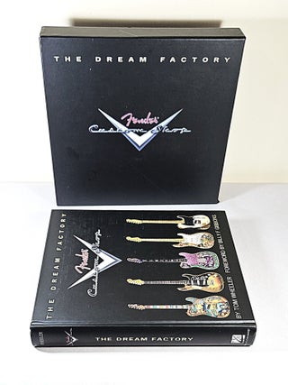 The Dream Factory; Fender custom shop