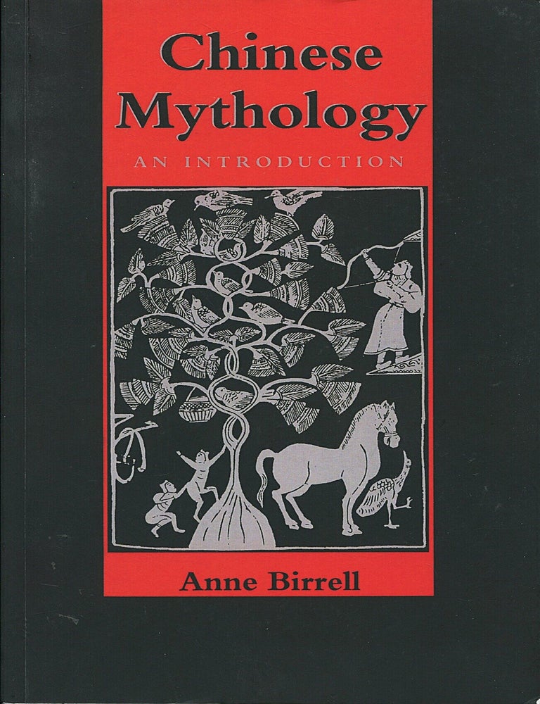 Item #16275 Chinese Mythology; an introduction. Anne Birrell.