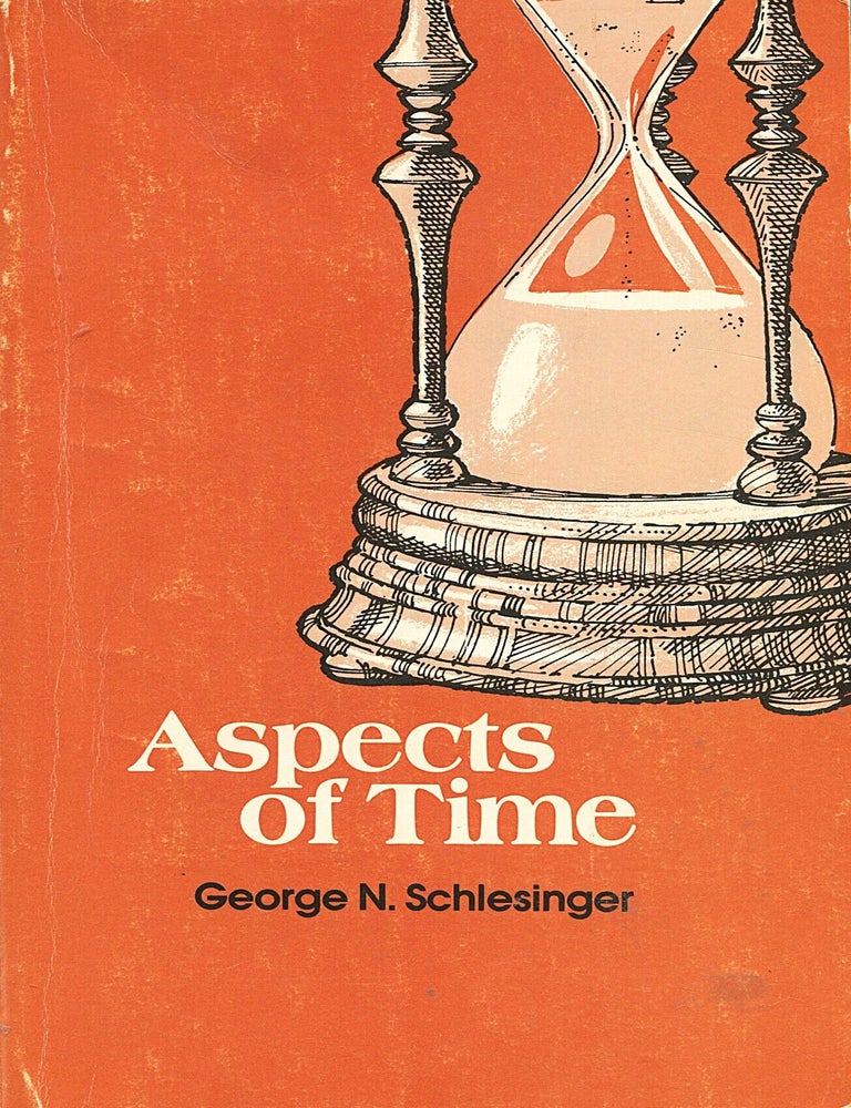 Item #16296 Aspects of Time. George N. Schlesinger.