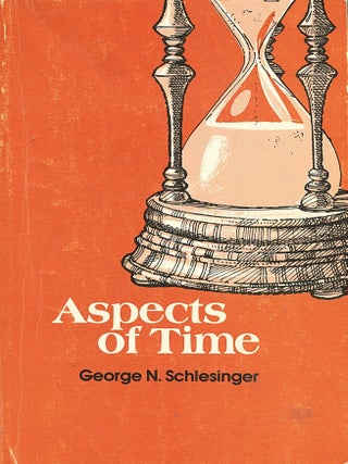 Item #16296 Aspects of Time. George N. Schlesinger