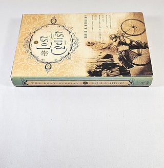 The Lost Cyclist; the epic tale of an American adventurer and his mysterious disappearance