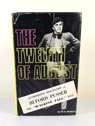 The Twelfth of August; the story of Buford Pusser