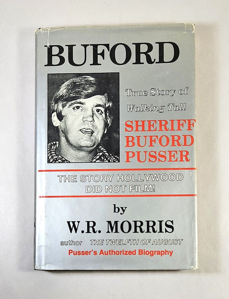 Item #16324 Buford; true story of "Walking Tall" sheriff Buford Pusser. W. R. Morris.