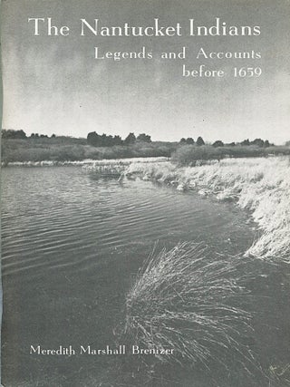 The Nantucket Indians; legends and accounts before 1659