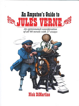 Item #16338 An Amputee's Guide to Jules Verne; an opinionated consideration of all 66 novels...