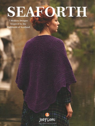 Item #16341 Jody Long - The Alba Collection; Seaforth: 7 modern designs inspired by the highlands...