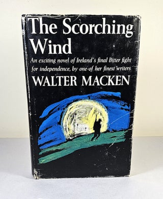Item #16355 The Scorching Wind. Walter Macken