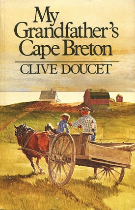 Item #16358 My Grandfather's Cape Breton. Clive Doucet