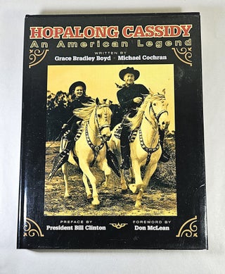 Item #16366 Hopalong Cassidy; an American legend. Grace Bradley Boyd, Michael Cochran