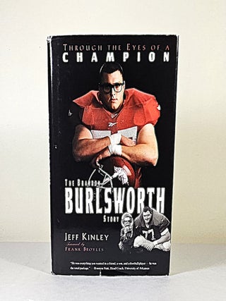 Item #16375 Through the Eyes of a Champion; the Brandon Burlsworth story. Jeff Kinley