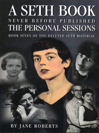The Personal Sessions; book 7 of the deleted Seth material