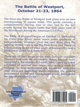 The Battle of Westport, October 21-23, 1864; a driving tour of battle sites in Kansas City, Independence, and northeastern Jackson County, Missouri