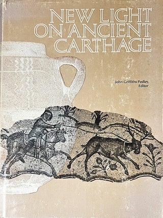 Item #16449 New Light on Ancient Carthage; papers of a symposium sponsored by the Kelsey Museum...