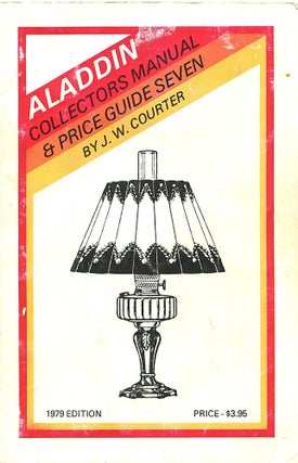 Item #16509 Aladdin; collectors manual & price guide seven. J. W. Courter