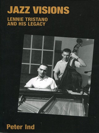Jazz Visions; Lennie Tristano and his legacy