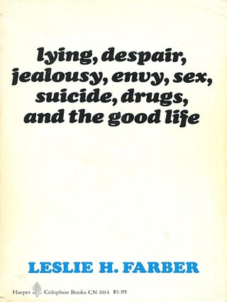 Lying, Despair, Jealousy, Envy, Sex, Suicide, Drugs, and the Good Life