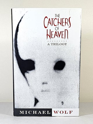 The Catchers of Heaven; a trilogy