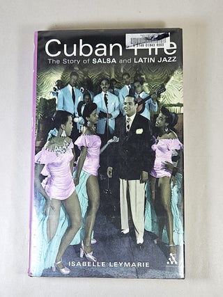 Cuban Fire; the story of salsa and Latin jazz