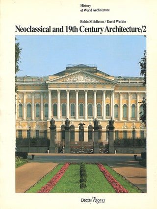 Neoclassical and 19th Century Architecture; volume 2: the diffusion and development of classicism...