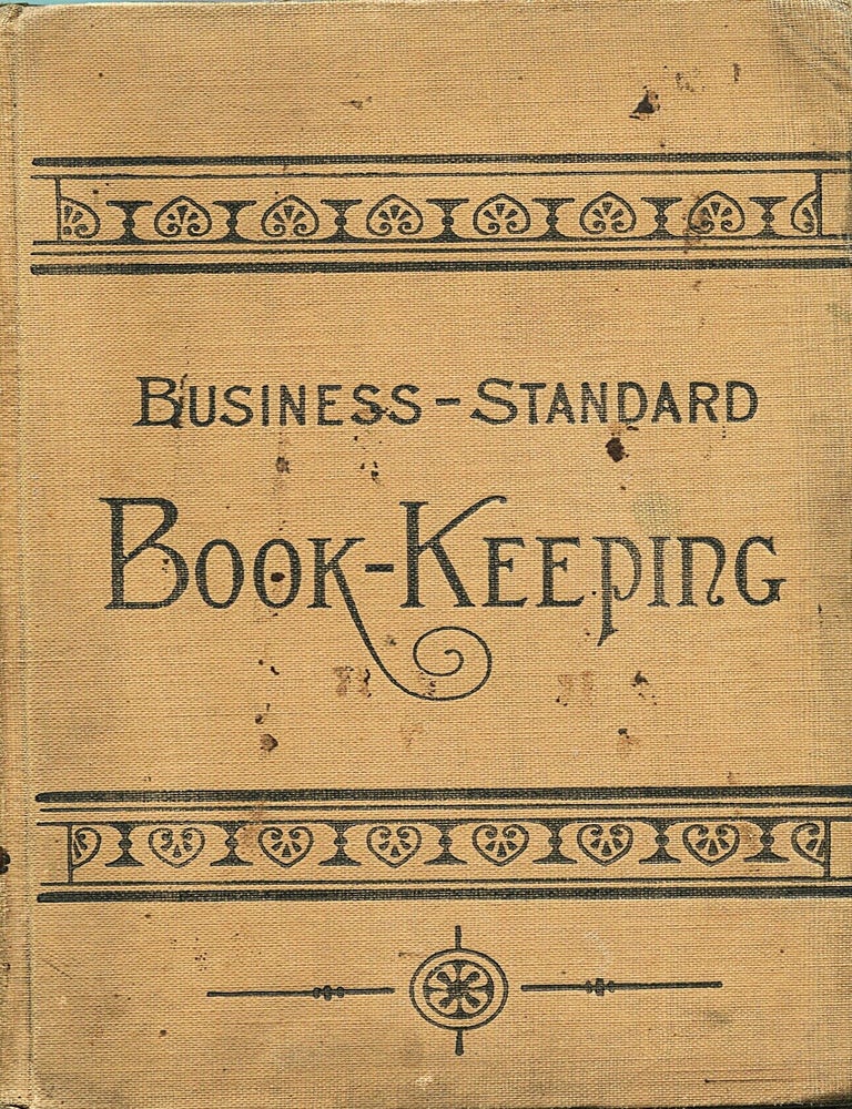 Item #16603 The Business-Standard System of Double-Entry Book-Keeping Using Only One Book of Accounts. C. M. Plumb.