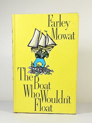 Item #16604 The Boat Who Wouldn't Float. Farley Mowat