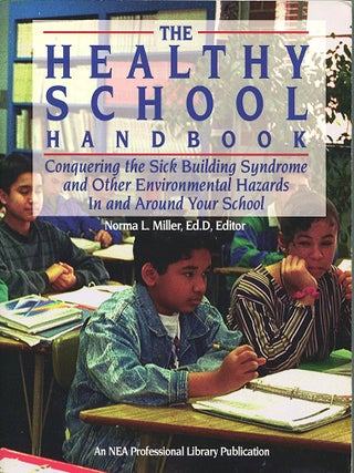 Item #16606 The Healthy School Handbook; conquering the sick building syndrome and other...