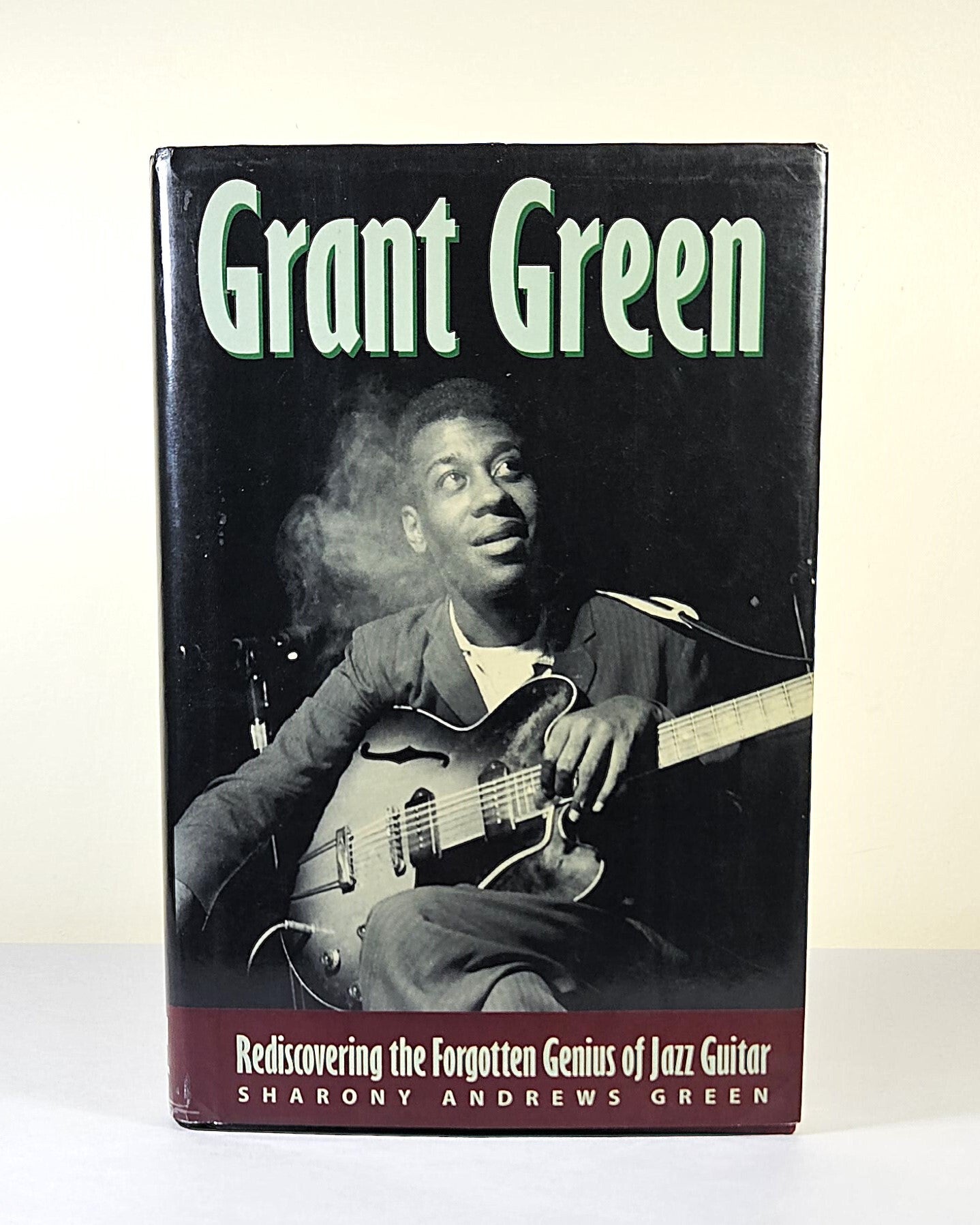Grant Green; rediscovering the forgotten genius of jazz guitar