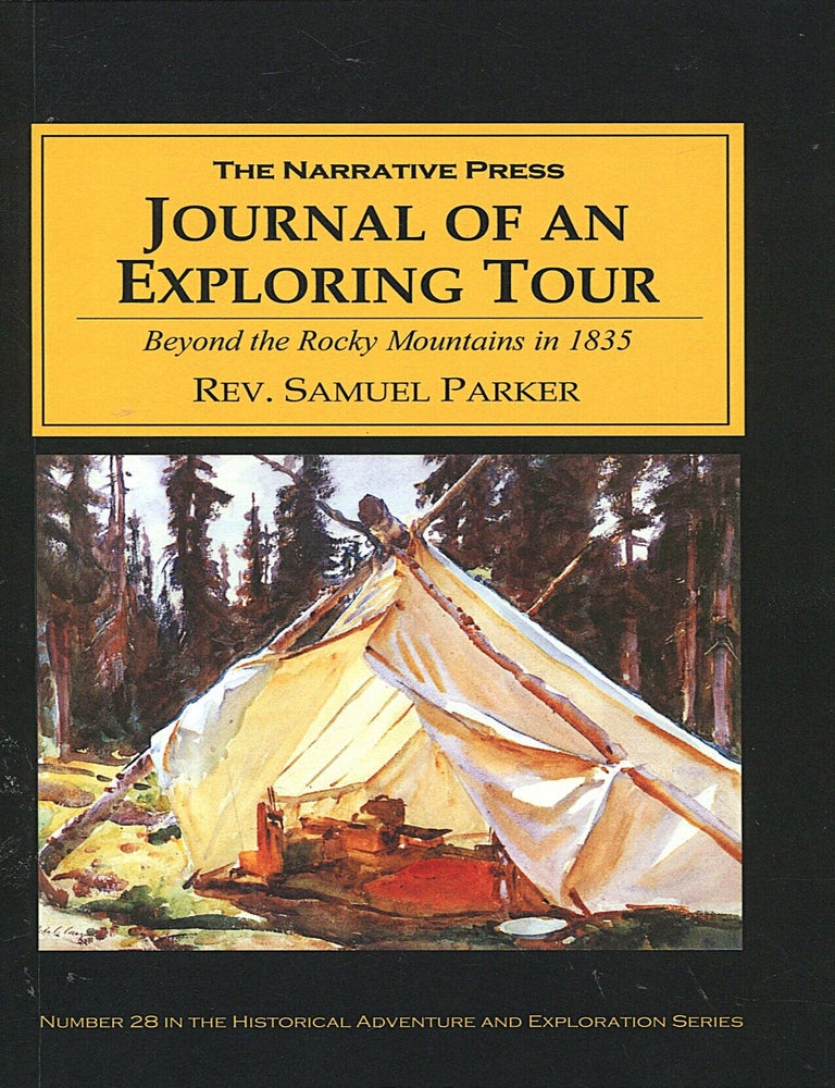 Item #16684 Journal of an Exploring Tour; beyond the Rocky Mountains. Samuel Parker.