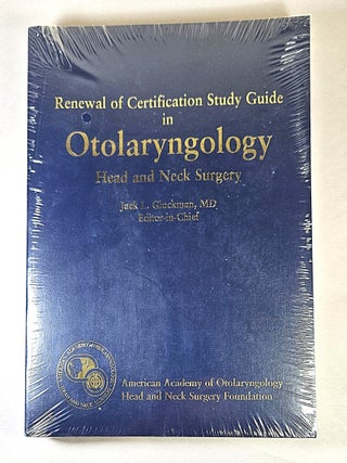 Renewal of Certification Study Guide in Otolaryngology; head and neck surgery
