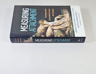 Measuring Attachment; developmental assessment across the lifespan