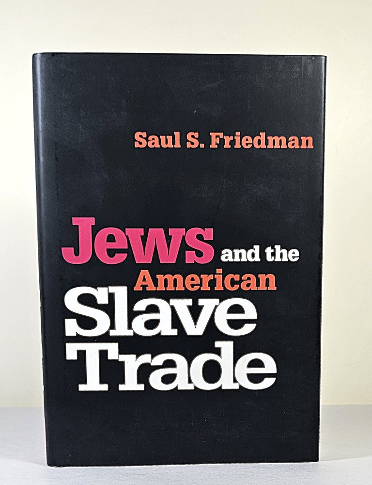 Item #16729 Jews and the American Slave Trade. Saul S. Friedman.