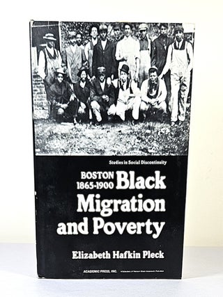 Black Migration and Poverty; Boston 1865-1900