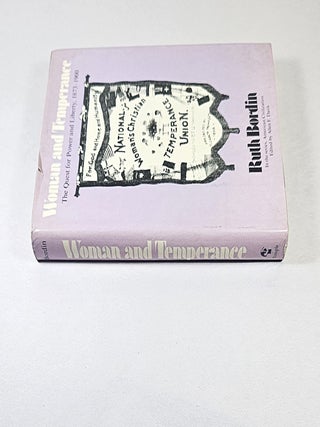 Woman and Temperance; the quest for power and liberty, 1873-1900