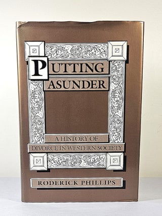 Putting Asunder; a history of divorce in western society