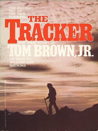 The Tracker; the story of Tom Brown, Jr. as told to William Jon Watkins