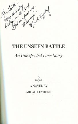 The Unseen Battle; an unexpected love story