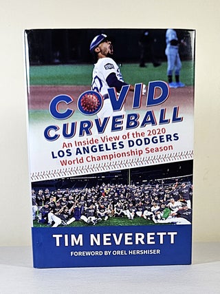 Covid Curveball; an inside view of the 2020 Los Angeles Dodgers world championship season