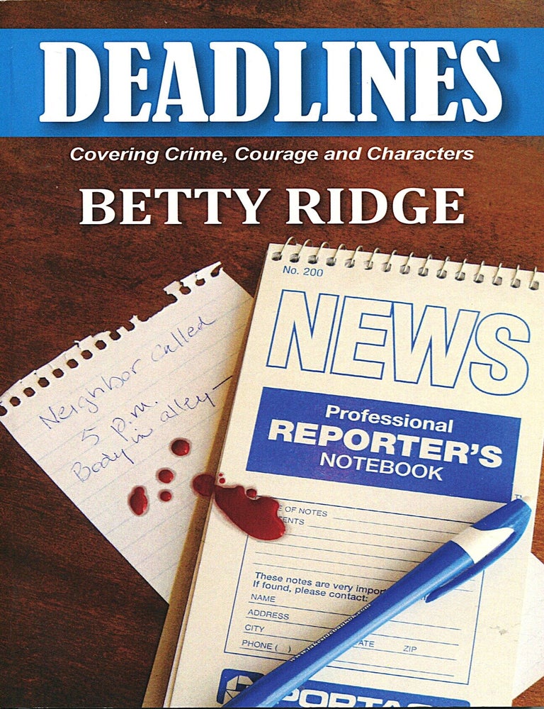 Item #16757 Deadlines. Betty Smith Ridge.