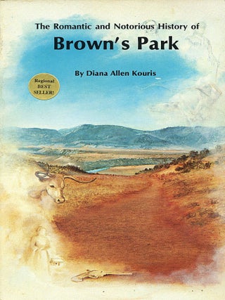 The Romantic and Notorious History of Brown's Park