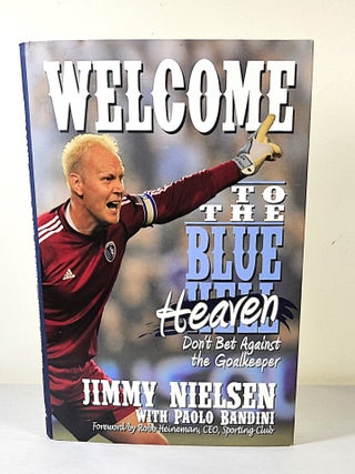 Welcome to the Blue Heaven; don't bet against the goalkeeper