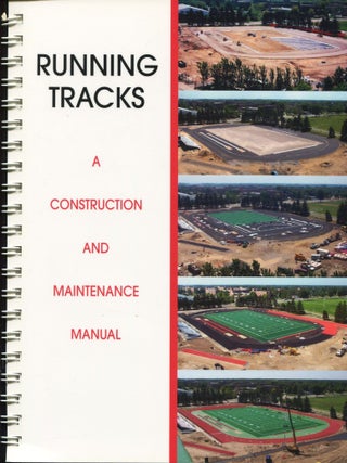 Item #169 Running Tracks; a construction and maintenance manual. Donna Sierks