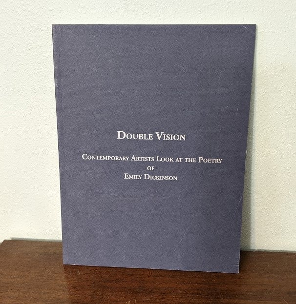 Item #1715 Double Vision; Contemporary Artists Look at the Poetry of Emily Dickinson. Maryanne M. Garbowsky.