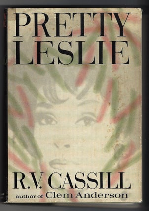 Item #180106001 Pretty Leslie. R. V. Cassill