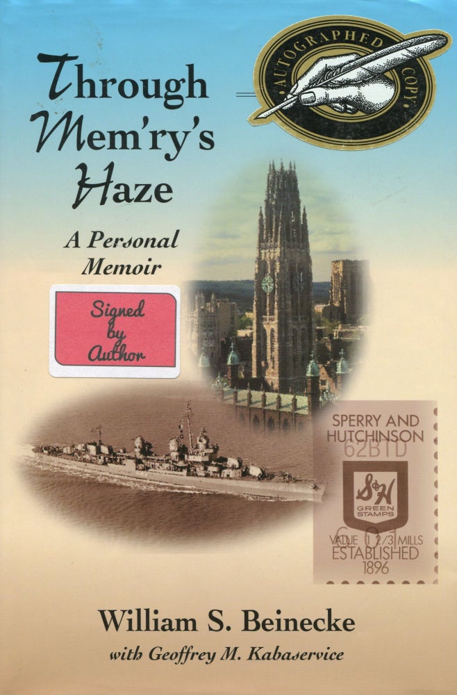 Item #180225043 Through Mem'Ry's Haze; A Personal Memoir. William Sperry Beinecke, Geoffrey M. Kabaservice.