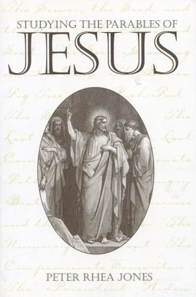 Item #180616040 Studying the Parables of Jesus. Peter Rhea Jones
