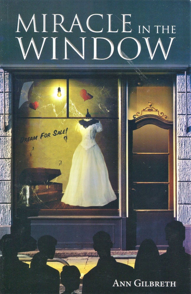Item #180903009 Miracle in the Window. Ann Gilbreth.