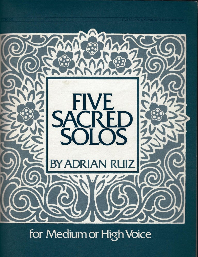 Item #180930022 Five Sacred Solos for Medium or High Voice. Adrian Ruiz.