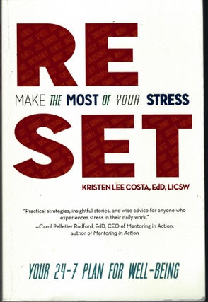 Item #181019026 RESET: Make the Most of Your Stress; Your 24-7 Plan for Well-Being. EdD Kristen...