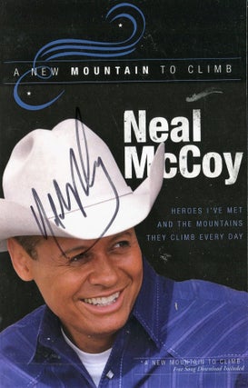 Item #181106001 A New Mountain to Climb. Neal McCoy